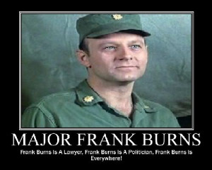 Frank Burns.