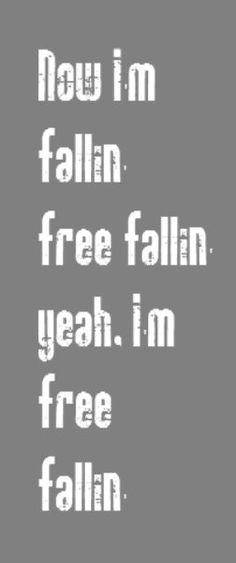 ... fallin, sing, tom petty quotes, music lyric, song lyric, song quotes