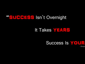 of success bear in mind happiness is success takes years