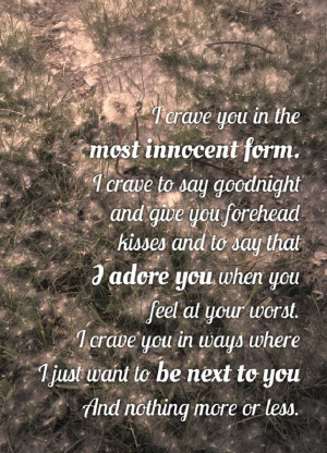 crave you in the most innocent form. I crave to say good night and ...