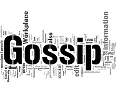 In any case, if you want to stop people from spreading gossip about ...