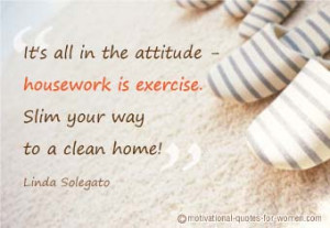 Housework Quotes :: Motivational Quotes For Women