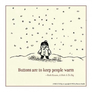 Buttons are to keep people warm