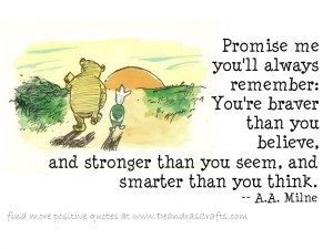 You're smarter than you think... Quote by AA Milne