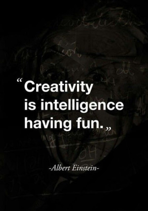 ... quotes albert einstein fun creativity creative quotes intelligence