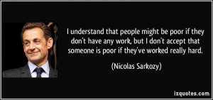 understand that people might be poor if they don't have any work ...