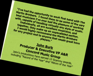 ... horn players.” John BurkProducer & Executive VP A&RConcord Music