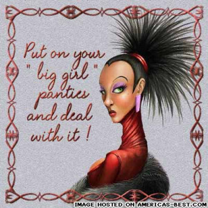 Put On Your Big Girl Panties