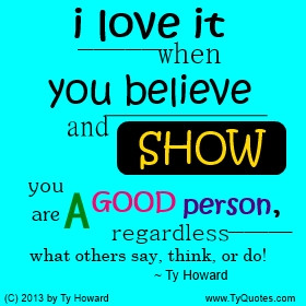 ... Quote on Being A Good Person, Believing You're A Good Person Quotes