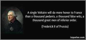 ... thousand great men of inferior order. - Frederick II of Prussia