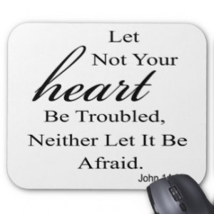 Let Not Your Heart Troubled