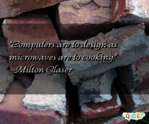 Quotes about Microwaves