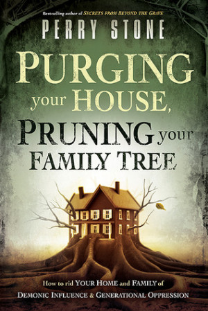 Purging Your House, Pruning Your Family Tree: How to Rid Your Home and ...