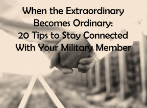 When the Extraordinary Becomes Ordinary: Staying Connected