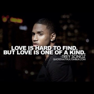 Trey songz, quotes, sayings, love is hard to find
