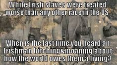 Irish pride # Irish slaves # slavery More