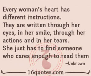 Every woman's heart has different instructions. They are written ...