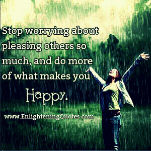 Stop worrying about pleasing others so much