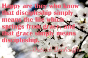 Bonhoeffer quote about discipleship