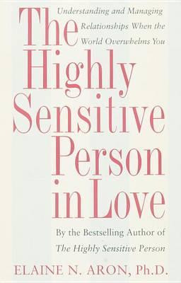Highly Sensitive Person in Love - Elaine N. Aron