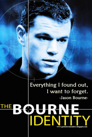 Jason Bourne is dead, you hear me?