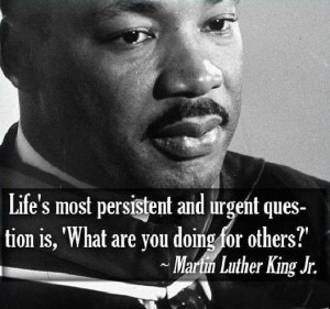 ... it to philanthropic organizations Martin Luther King Jr Every man must