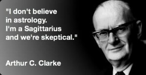 Astrology Quote by Arthur C Clarke