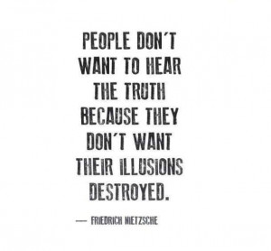 destroyed, illusions, quotes, truth