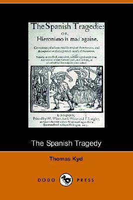 Start by marking “The Spanish Tragedy” as Want to Read: