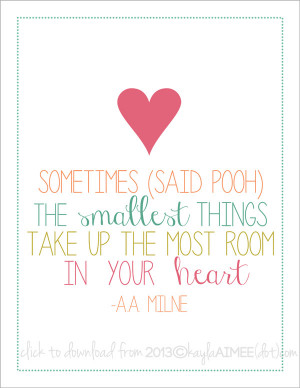 Sometimes the smallest things take up the most room in our hearts