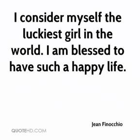 jean-finocchio-quote-i-consider-myself-the-luckiest-girl-in-the-world ...