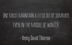 Summer Quote: One must maintain a little bit of...