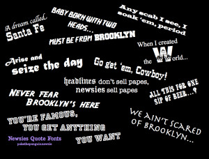 Newsies Quote Fonts by pokethepenguinnewsie