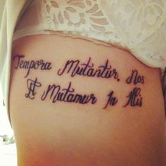 Tattoo for girls latin quote meaning as the times change so do we