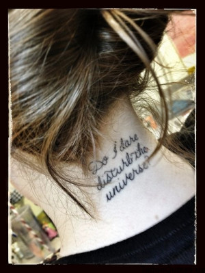 dare disturb the universe short tattoo quotes tattooquotes do i dare ...