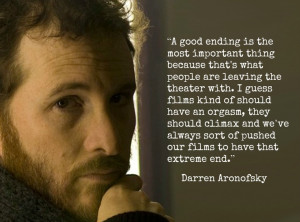 Film Director Quotes - Darren Aronofsky