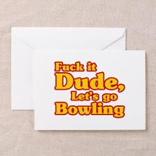 Let's go Bowling - Big Lebowski Greeting Card for