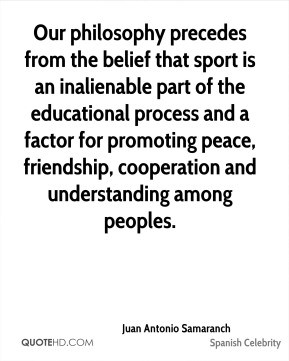belief that sport is an inalienable part of the educational process ...