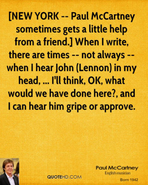 NEW YORK -- Paul McCartney sometimes gets a little help from a friend ...