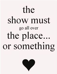 the show must go all over the place or something finn hudson cory ...