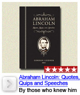 Abraham Lincoln Quotes, Quips, Speeches