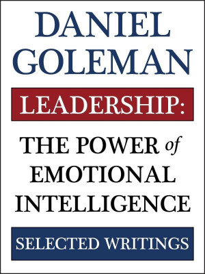 Leadership: The Power of Emotional Intelligence: Daniel Goleman