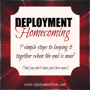 Deployment Homecoming…steps to keeping it together when the end is ...