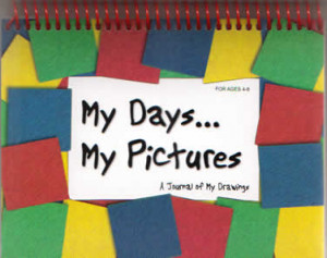 My Days ... My Pictures Journal (Ages 4-6). Illustrated completely by ...