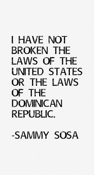 have not broken the laws of the United States or the laws of the