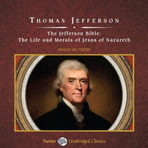 The audiobook download of The Jefferson Bible: The Life and Morals of ...