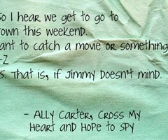 Gallagher Girls / A quote from Cross My Heart and Hope to Spy