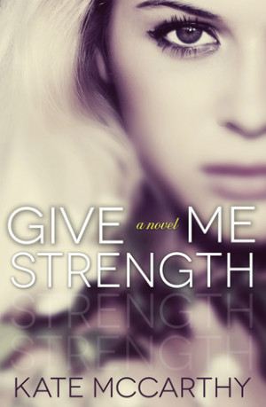 Give Me Strength (Give Me, #2)
