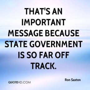 ... an important message because state government is so far off track