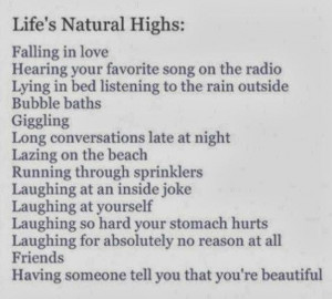 Life Quote: Life’s natural Highs: Falling in love Hearing...
